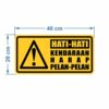 Rambu Plang Sign Hati hati kendaraan harap pelan pelan
